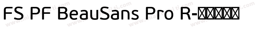 FS PF BeauSans Pro R字体转换
